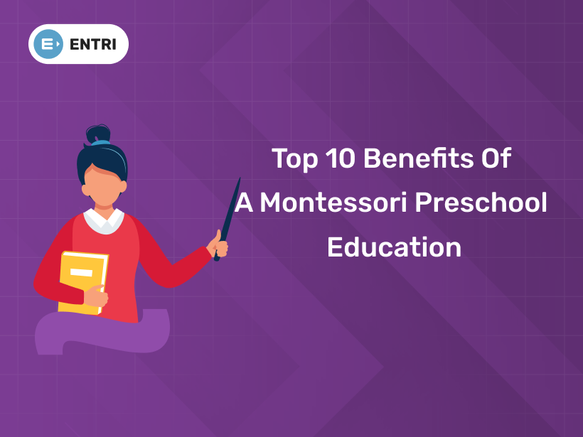 Top 10 Benefits of a Montessori Preschool Education - Entri Blog