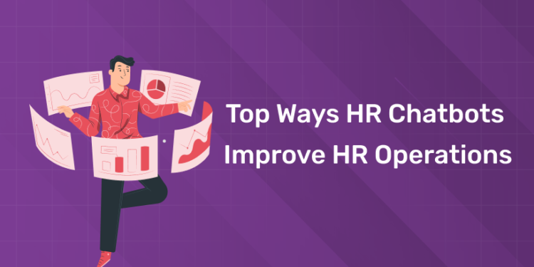 Top Ways HR Chatbots Improve HR Operations