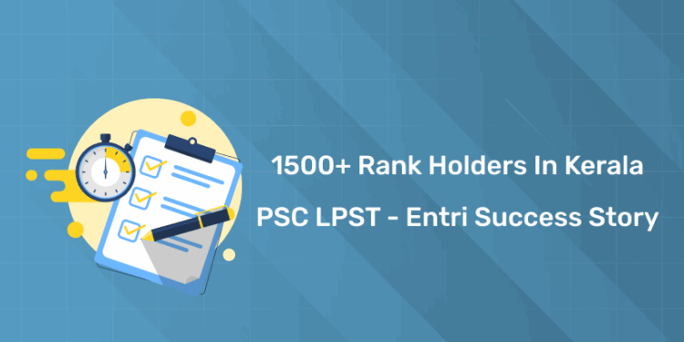 1500+ Rank Holders in Kerala PSC LPST - Entri Success Story