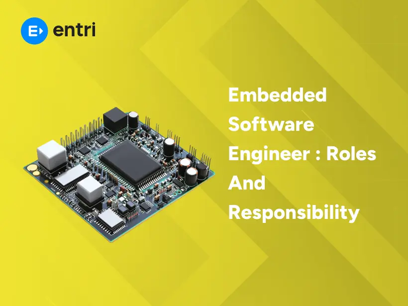 Embedded Software Engineer : Roles And Responsibility - Entri Blog