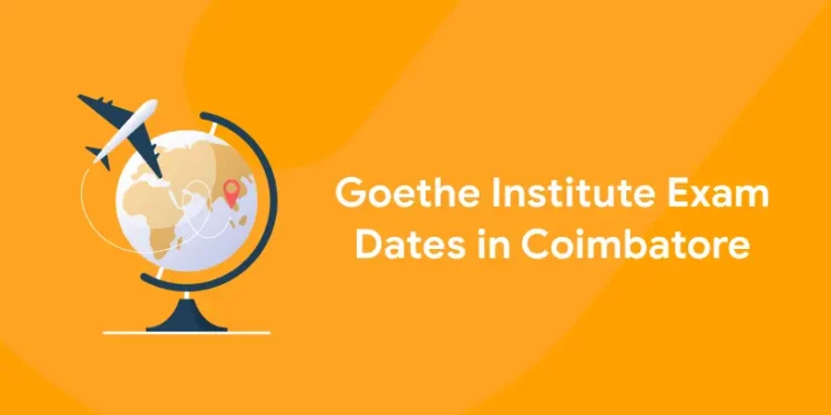 Goethe Institute Exam Dates in Coimbatore