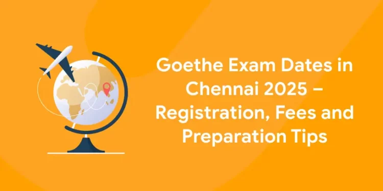 Goethe Exam Dates in Chennai
