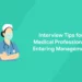 Interview Tips for Medical Professionals Entering Management