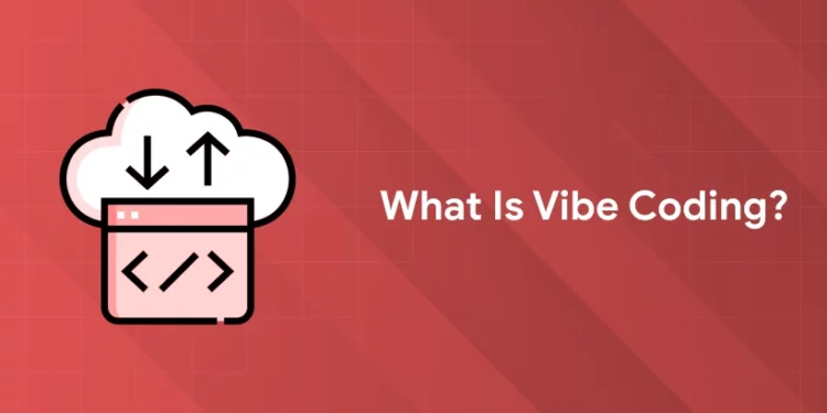 what is vibe coding?