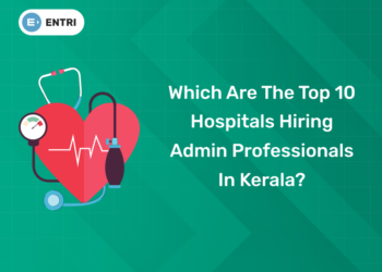 Which Are The Top 10 Hospitals Hiring Admin Professionals In Kerala?