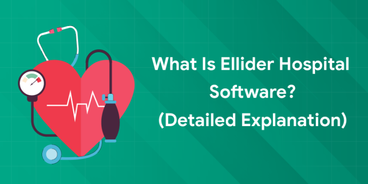 what is ellider hospital software