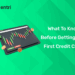 What to know before getting your first credit card