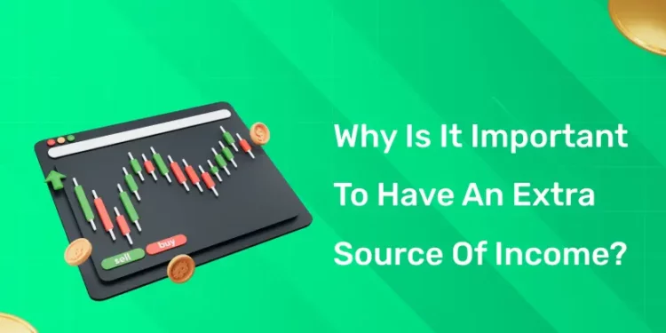 Why Is It Important to Have an Extra Source of Income