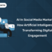 AI in Social Media Marketing: How Artificial Intelligence is Transforming Digital Engagement