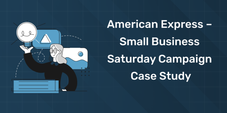 American Express – Small Business Saturday Campaign Case Study