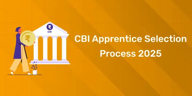 CBI Apprentice Selection Process 2025