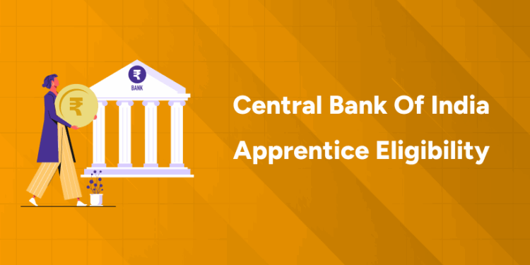 Central Bank of India Apprentice Eligibility