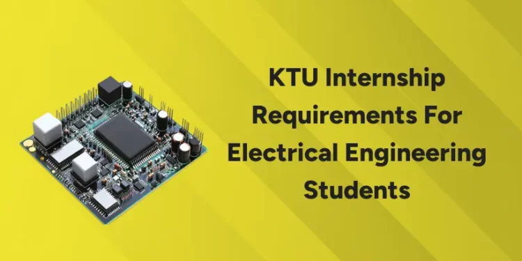 KTU Internship Requirements for Electrical Engineering Students