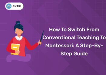 How to Switch from Conventional Teaching to Montessori A Step-by-Step Guide