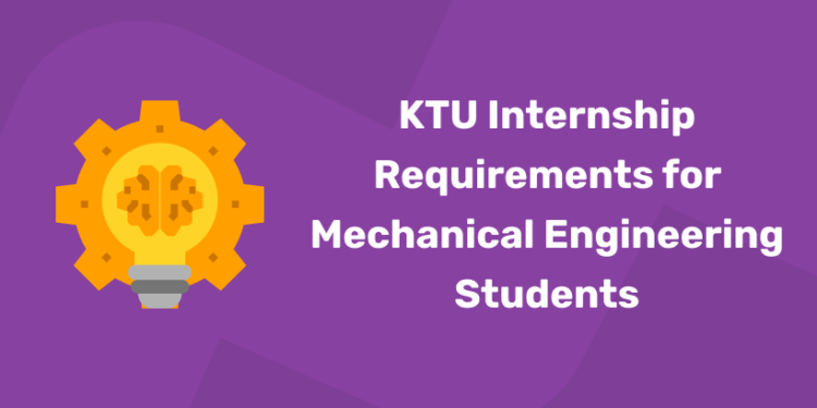 KTU Internship Requirements for Mechanical Engineering Students