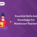 Essential Skills and Knowledge for Montessori Teachers