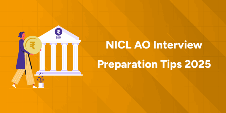 NICL AO Interview Preparation Tips 2025