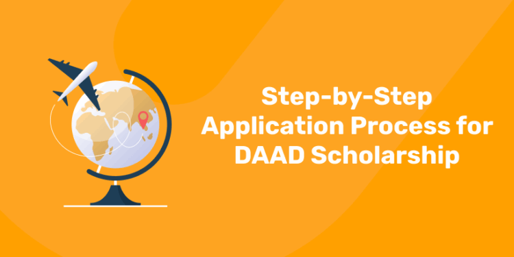 Step-by-Step Application Process for DAAD Scholarship
