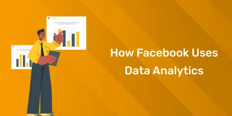 How Facebook Uses Data Analytics