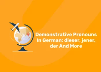 Demonstrative Pronouns In German: dieser, jener, der And More