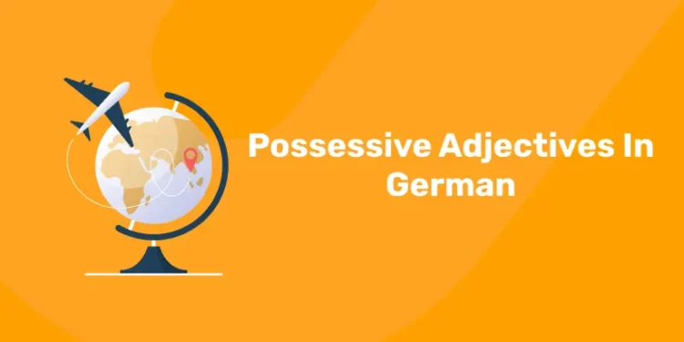 Possessive Adjectives In German