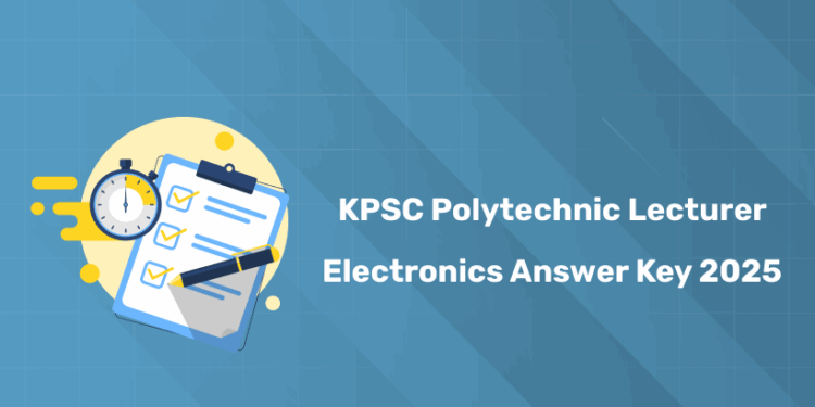 Kerala PSC Polytechnic Lecturer Electronics Engineering Answer Key 2025