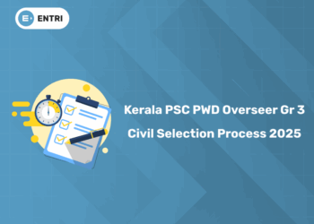 Kerala PSC PWD Overseer Grade 3 Civil Selection Process 2025