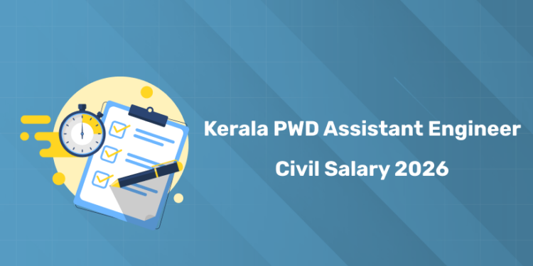 Kerala PWD Assistant Engineer Civil Salary 2026