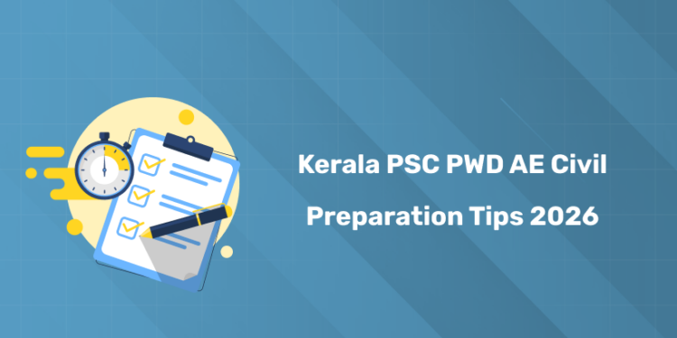 Kerala PSC PWD AE Civil Preparation Tips 2026: Subject-Wise