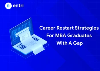 Career Restart Strategies for MBA Graduates with a Gap
