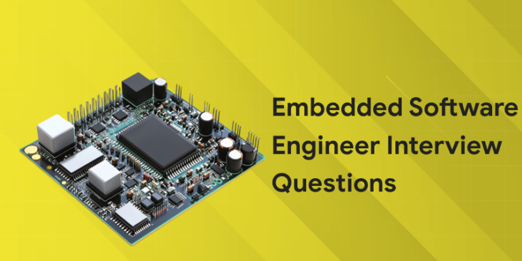 Embedded Software Engineer Interview Questions