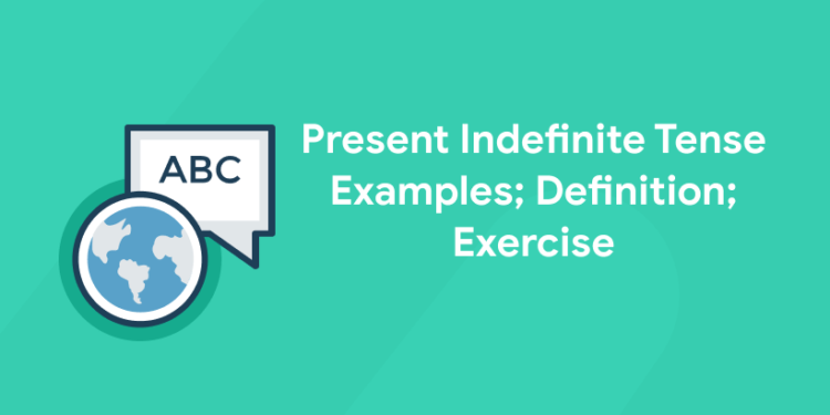 Present Indefinite Tense Examples