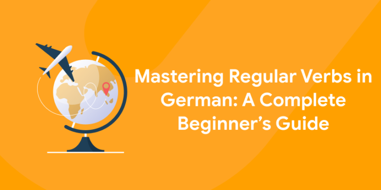 Regular Verbs in German