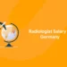 Radiologist Salary in Germany