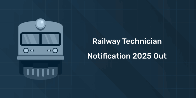 RRB CEN 02/2025 Notification PDF: 6238 Technician Vacancies