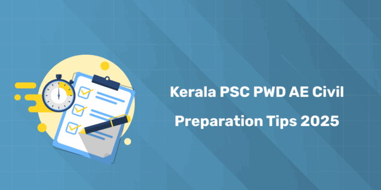 Kerala PSC PWD AE Civil Preparation Tips 2025