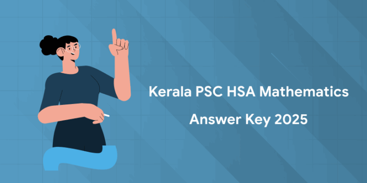 Kerala PSC HSA Mathematics Answer Key 2025