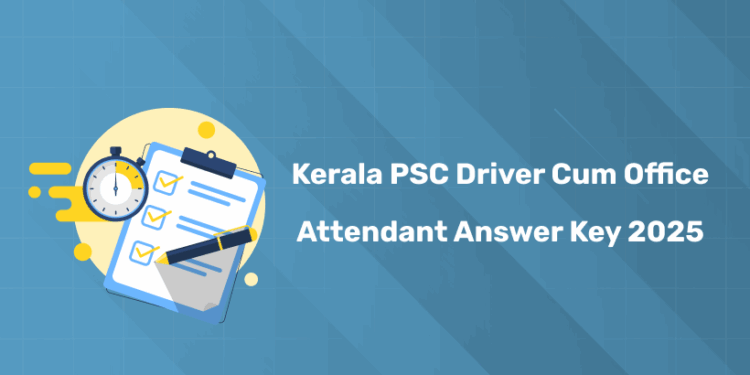 Kerala PSC Driver Cum Office Attendant Answer Key 2025 PDF