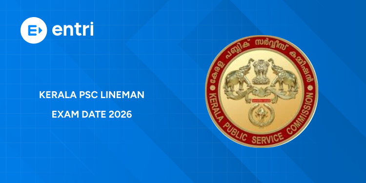 Kerala PSC Lineman Exam Date 2026 Out - Hall Ticket, Schedule & Guidelines