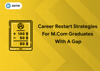 Career Restart Strategies for M.Com Graduates with a Gap
