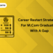 Career Restart Strategies for M.Com Graduates with a Gap