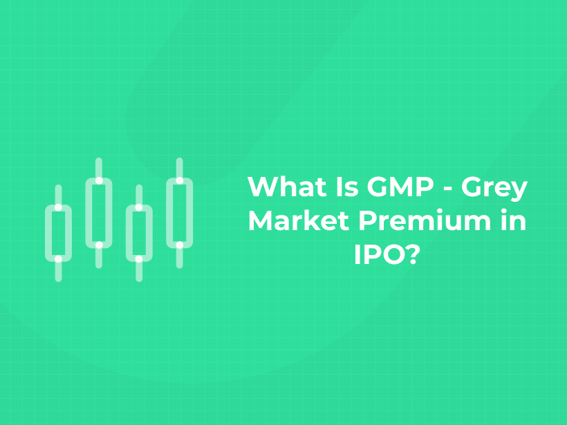 What Is GMP - Grey Market Premium in IPO? - Entri Blog