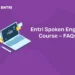 Entri Spoken English Course – FAQs