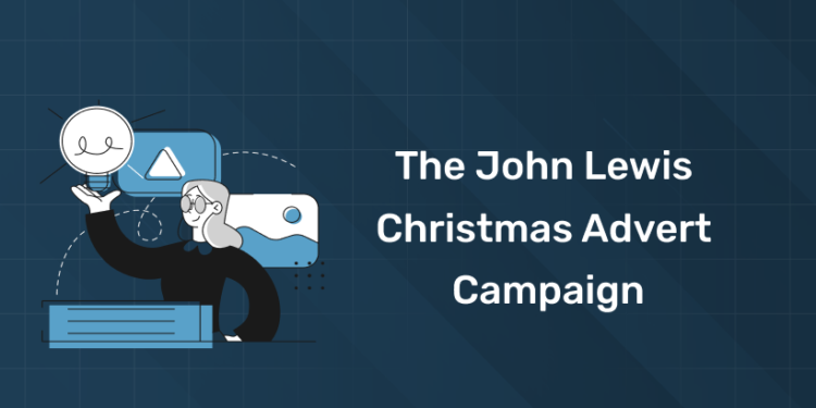 The John Lewis Christmas Advert Campaign