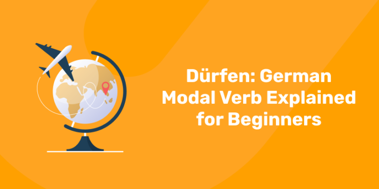 Dürfen German Modal Verb Explained for Beginners