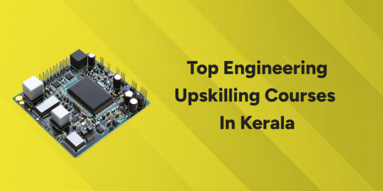 Top Engineering Upskilling Courses in Kerala