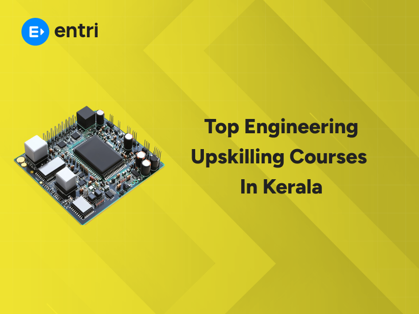 Top Engineering Upskilling Courses in Kerala - Entri Blog