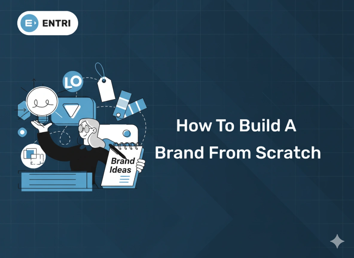 How to Build a Brand from Scratch - Entri Blog
