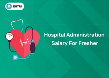 Hospital Administration Salary for Fresher