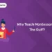 Why Teach Montessori in the Gulf?